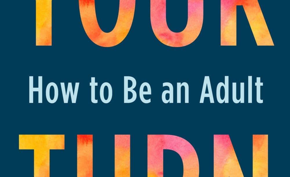 1000px x 612px - How To Be An Adult' Guides Young People Through The Challenges â€” And Joys â€”  Of Adulthood | Here & Now