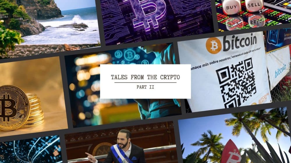 Tales from the Crypto | Part II: How Bitcoin became legal tender in El Salvador
