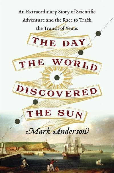 "The Day The World Discovered The Sun" by Mark Anderson