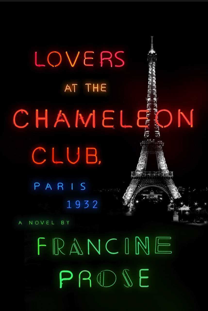 Cover of "Lovers at the Chameleon Club, Paris 1932" by Francine Prose. (Harper Collins)