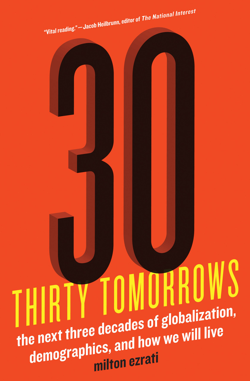 "Thirty Tomorrows" is the new book by Milton Ezrati. (Courtesy)