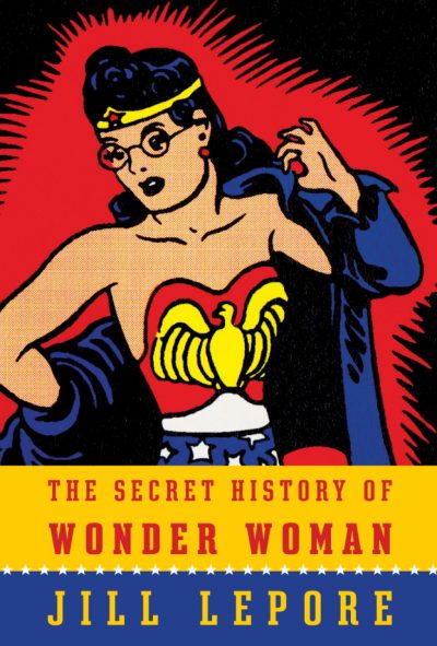 The cover art for "The Secret History of Wonder Woman." (Courtesy)