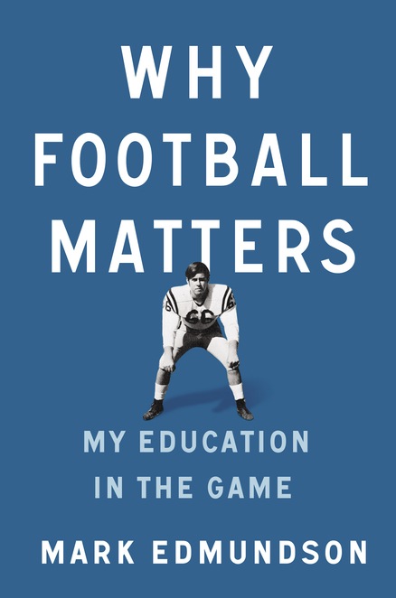 Cover of "Why Football Matters" by Mark Edmundson. (Courtesy, Penguin)