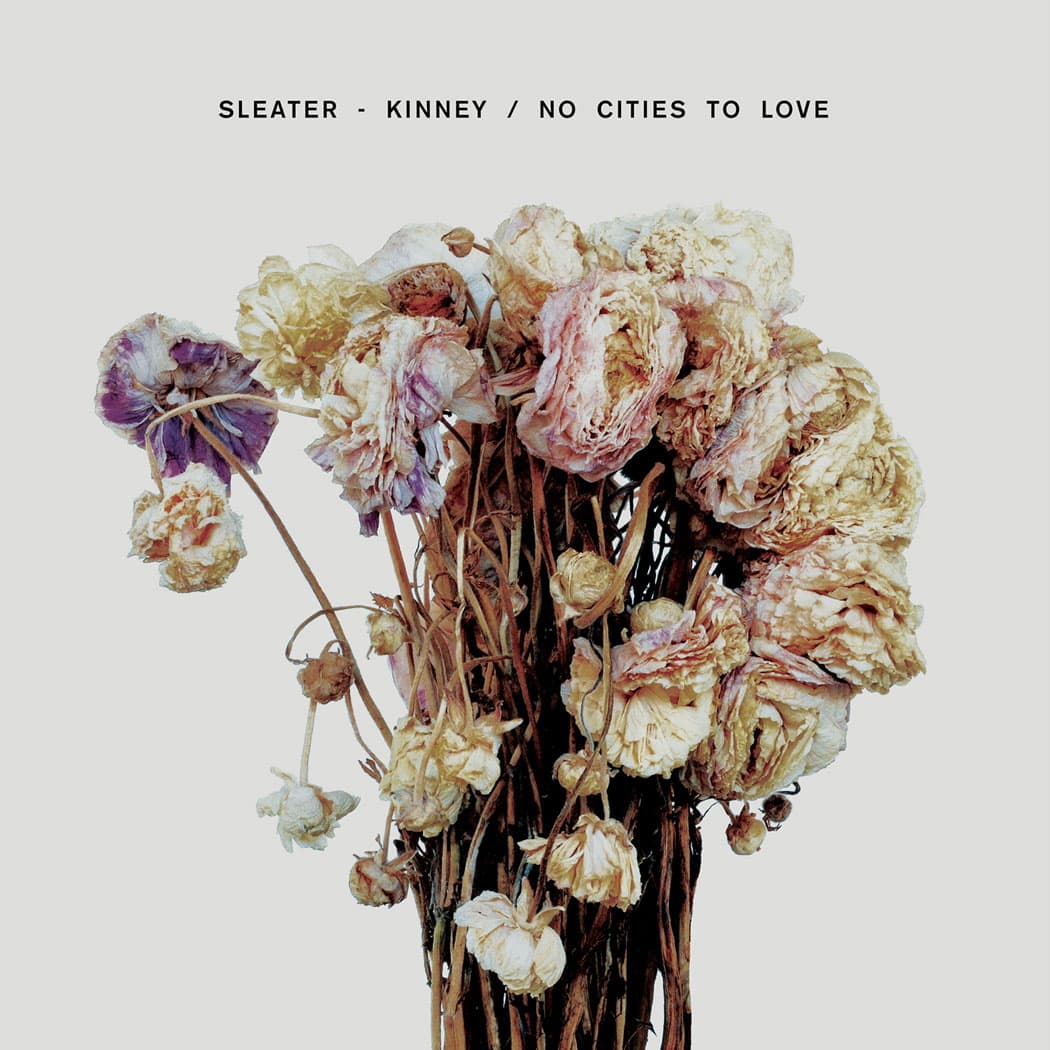 Sleater-Kinney's new album "No Cities to Love." (Courtesy)