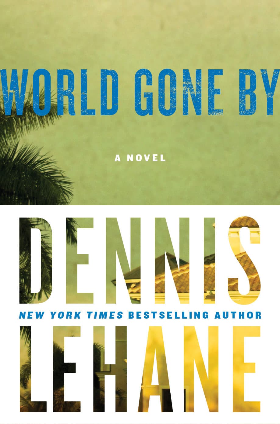 Lehane's new novel "World Gone By" (Courtesy)