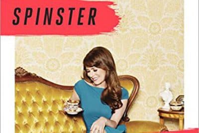 'Spinster’ – And Loving It