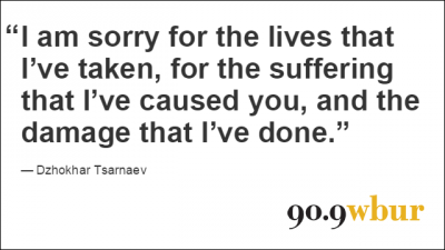 Quotation(s) Of The Week: Tsarnaev Apologizes; Gay Marriage Legal Across U.S.