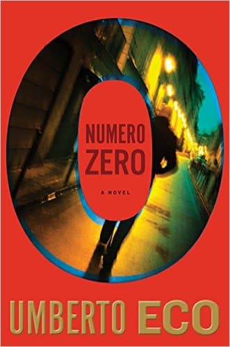 "Numero Zero" by Umberto Eco. (Courtesy)