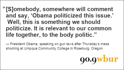 Quotation Of The Week: 'We Should Politicize' Mass Shootings, Obama Says