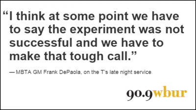 Quotation Of The Week: Late Night MBTA, We Hardly Knew Ye?