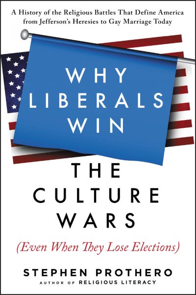 &quot;Why Liberals Win The Culture Wars.&quot; (Courtesy Harper Collins)