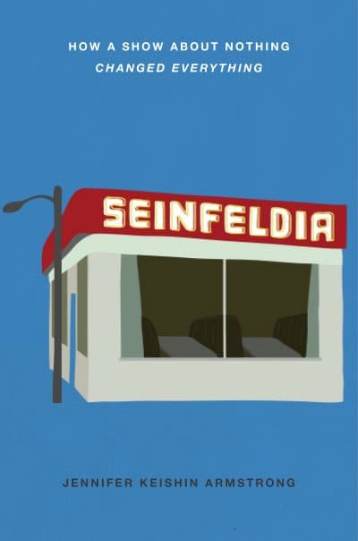 The cover of &quot;Seinfeldia,&quot; by Jennifer Keishin Armstrong. (Courtesy of Simon &amp; Schuster)