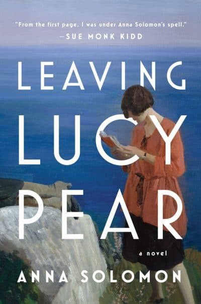 The cover of &quot;Leaving Lucy Pear,&quot; by Anna Solomon. (Courtesy of Viking Books)