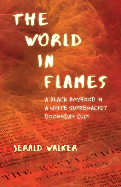 Emerson College Professor Jerald Walker's new memoir details his boyhood growing up in a doomsday cult. (Courtesy Beacon Press)