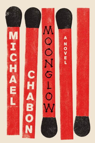 'Moonglow,' by Michael Chabon. (Courtesy of Harper Collins)