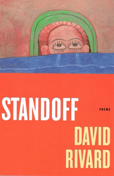 David Rivard's &quot;Standoff.&quot; (Courtesy Graywolf)