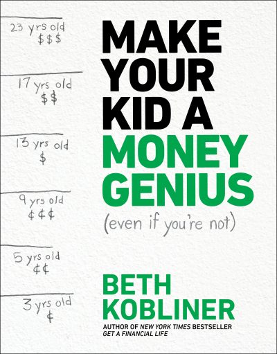 The cover of &quot;Make Your Kid a Money Genius (Even If You're Not),&quot; by Beth Kobliner. (Courtesy Simon &amp; Schuster)