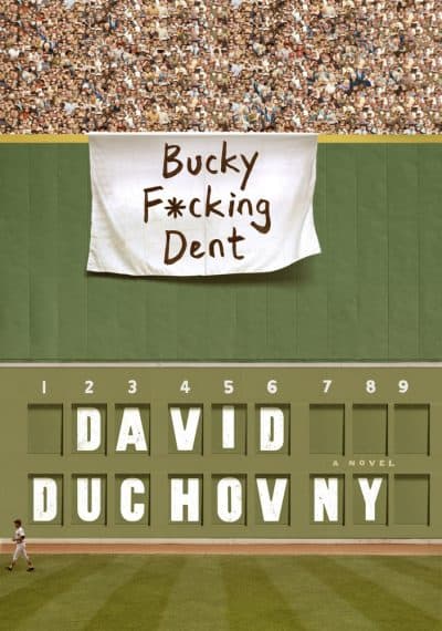 Duchovny's new book, &quot;Bucky F------ Dent.&quot; (Courtesy Farrar, Straus and Giroux)
