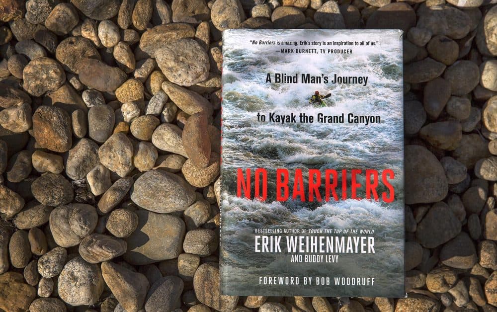 &quot;No Barriers,&quot; by Erik Weihenmayer and Buddy Levy. (Robin Lubbock/WBUR)
