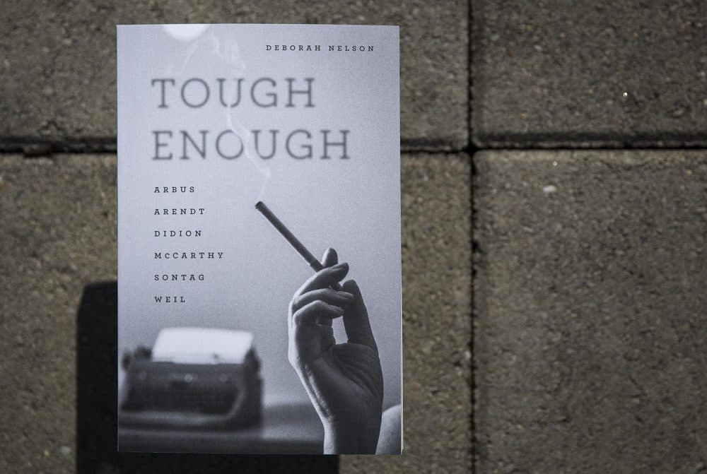 "Tough Enough" by Deborah Nelson. (Robin Lubbock/WBUR)