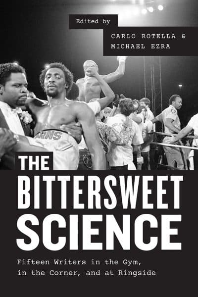 The Bittersweet Science. (Photo Courtesy of Levi Stahl)