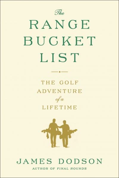 &quot;The Range Bucket List,&quot; by James Dodson