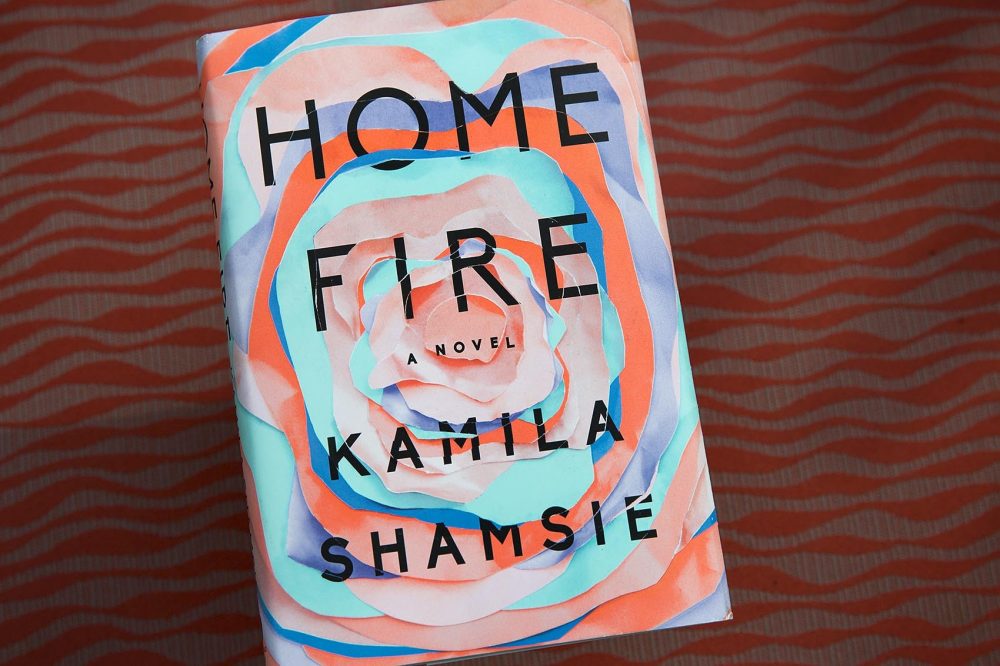&quot;Home Fire,&quot; by Kamila Shamsie. (Robin Lubbock/WBUR)