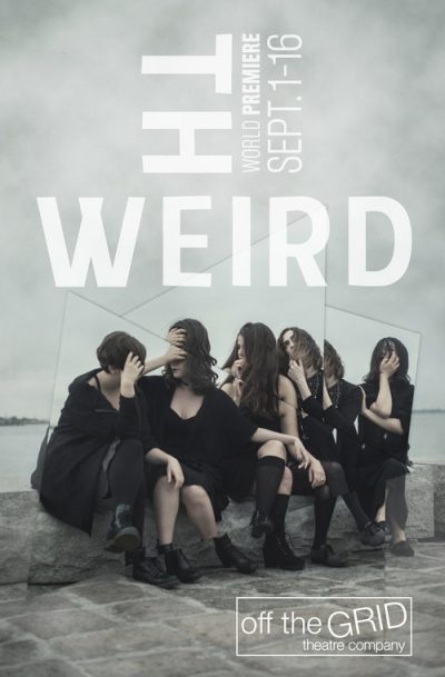 A poster for &quot;The Weird.&quot; (Courtesy Off the Grid Theatre Company)