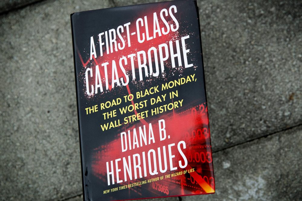 &quot;A First-Class Catastrophe,&quot; by Diana B. Henriques. (Robin Lubbock/WBUR)