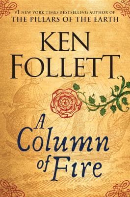 A Column of Fire by Ken Follett (Courtesy Viking)
