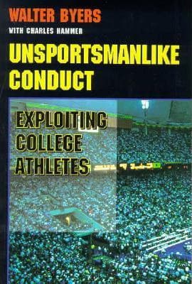 &quot;Unsportsmanlike Conduct,&quot; by Walter Byers