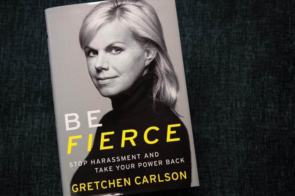 &quot;Be Fierce: Stop Harassment and Take Your Power Back,&quot; by Gretchen Carlson. (Robin Lubbock/WBUR)