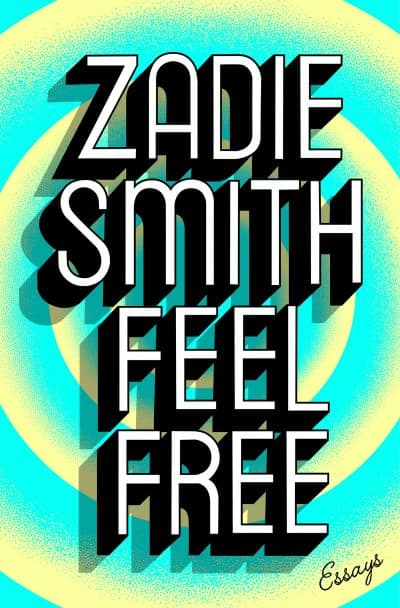 Zadie Smith's latest collection of essays, &quot;Feel Free.&quot; (Courtesy Penguin Press)