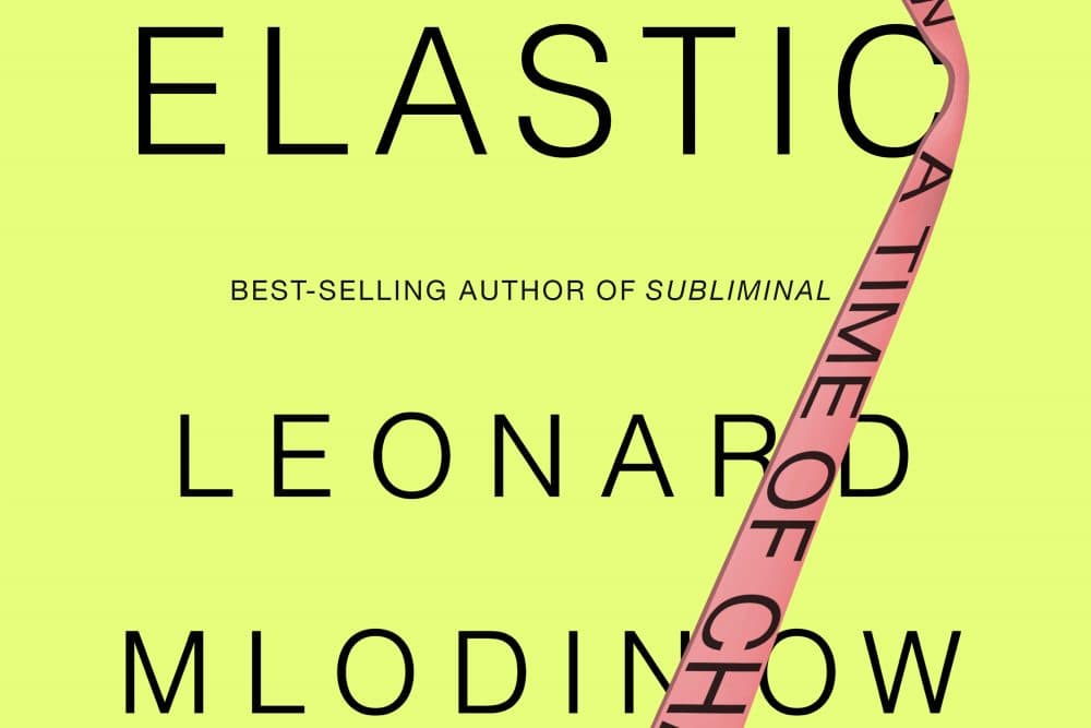 Cover of &quot;Elastic: Flexible Thinking in a Time of Change.&quot; Courtesy of Penguin Random House. 