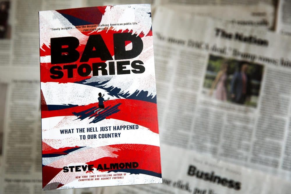 &quot;Bad Stories,&quot; by Steve Almond. (Robin Lubbock/WBUR)