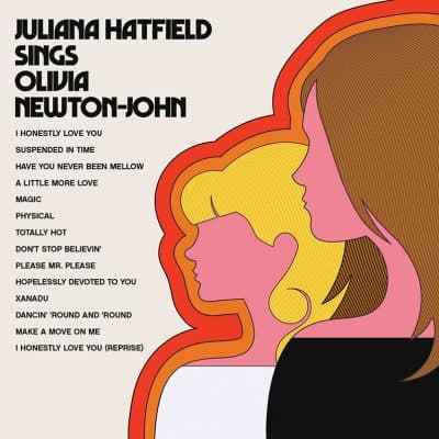 The album art for “Juliana Hatfield Sings Olivia Newton-John.” (Courtesy)