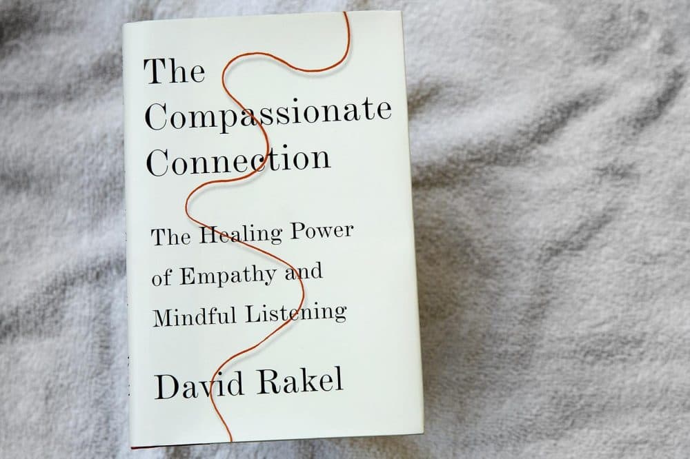 The Compassionate Connection, by David Rakel. (Robin Lubbock/WBUR)