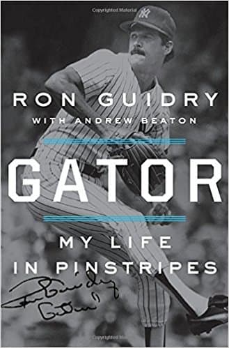 &quot;Gator,&quot; by Ron Guidry with Andrew Beaton.