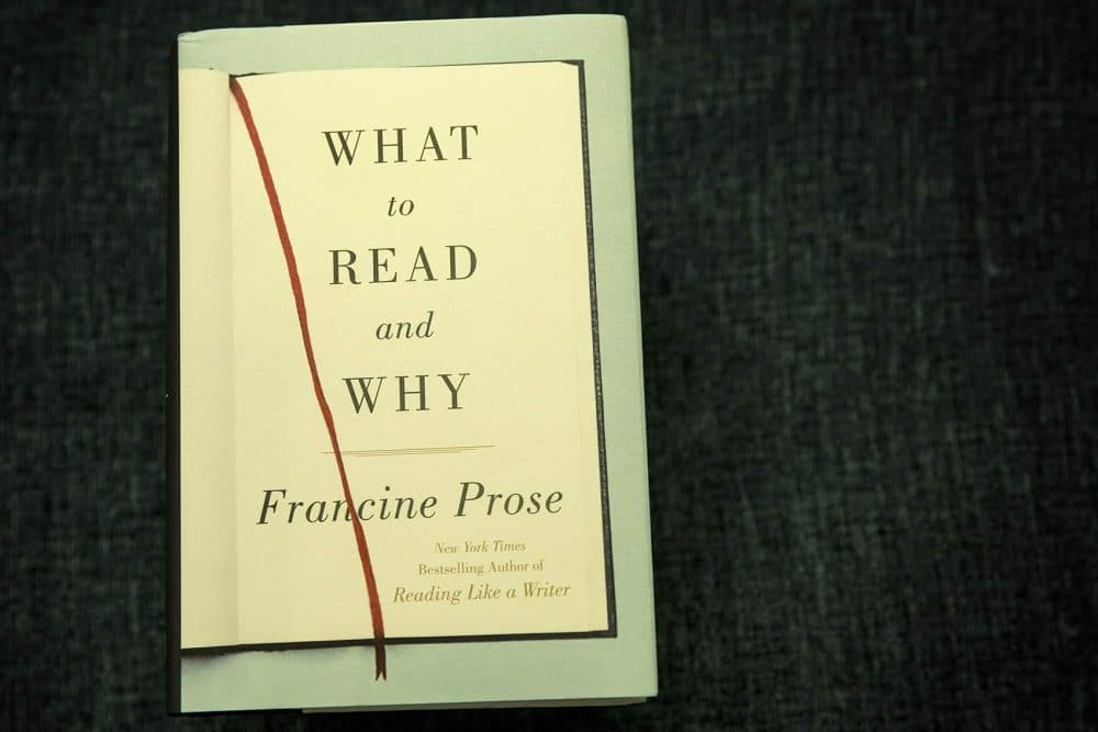 &quot;What to Read and Why,&quot; by Francine Prose. (Robin Lubbock/WBUR)
