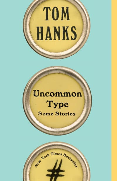 &quot;Uncommon Type,&quot; by Tom Hanks