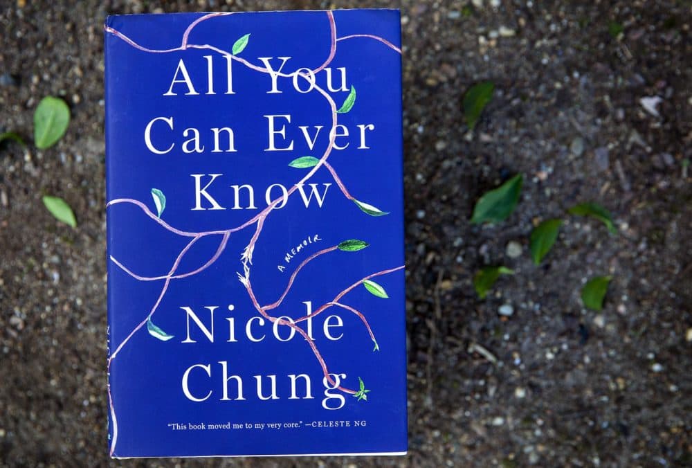 All You Can Ever Know, by Nicole Chung. (Robin Lubbock/WBUR)