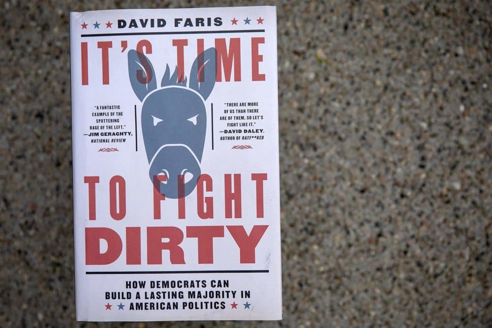 &quot;It’s Time To Fight Dirty,&quot; by David Faris (Robin Lubbock/WBUR)