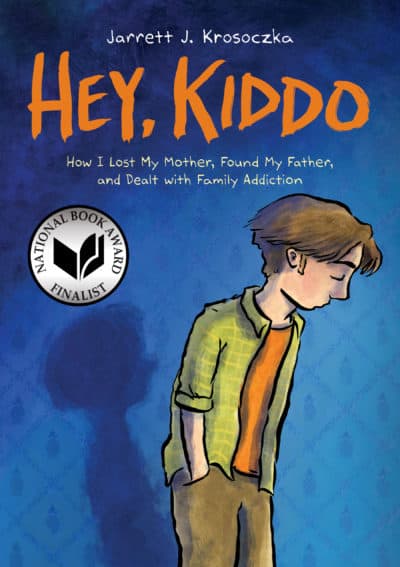&quot;Hey, Kiddo&quot; details Krosoczka's story of growing up with addiction in his family. (Courtesy of Graphix/Scholastic)