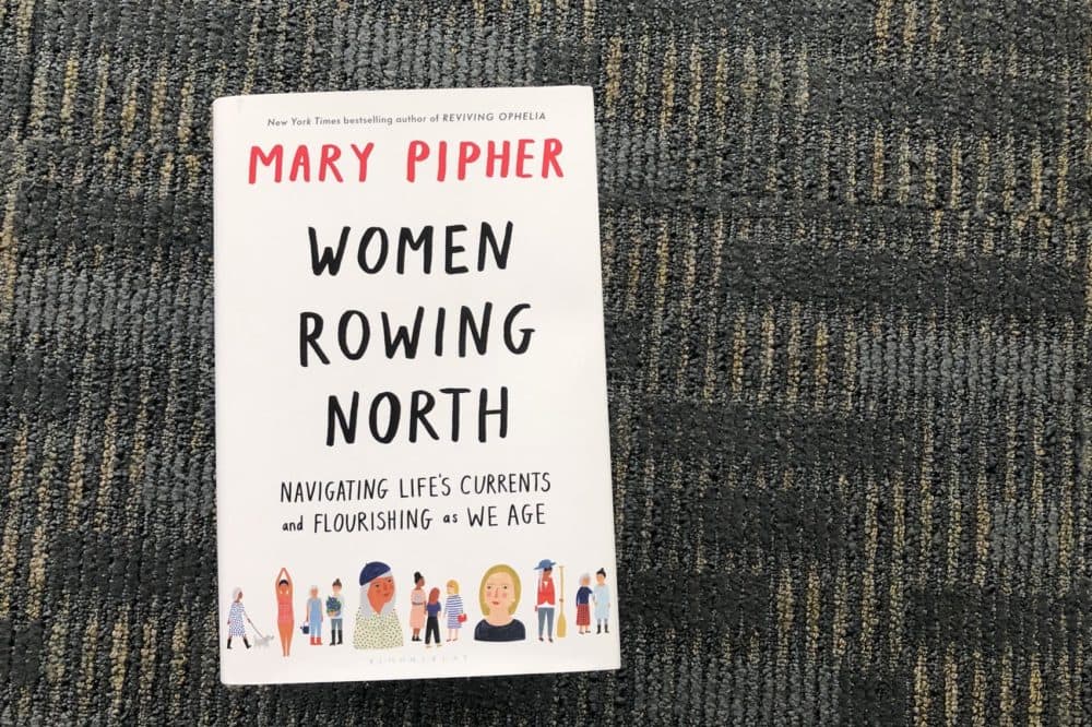 "Women Rowing North," by Mary Pipher. (Alex Schroeder/On Point)