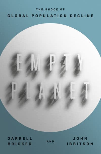 &quot;Empty Planet&quot; by Darrell Bricker and John Ibbitson