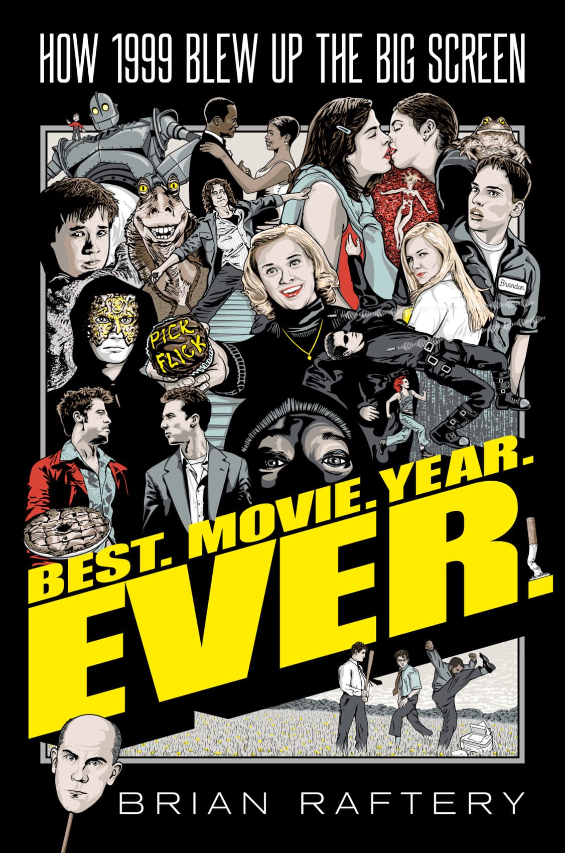 "Best. Movie. Year. Ever." by Brian Raferty.