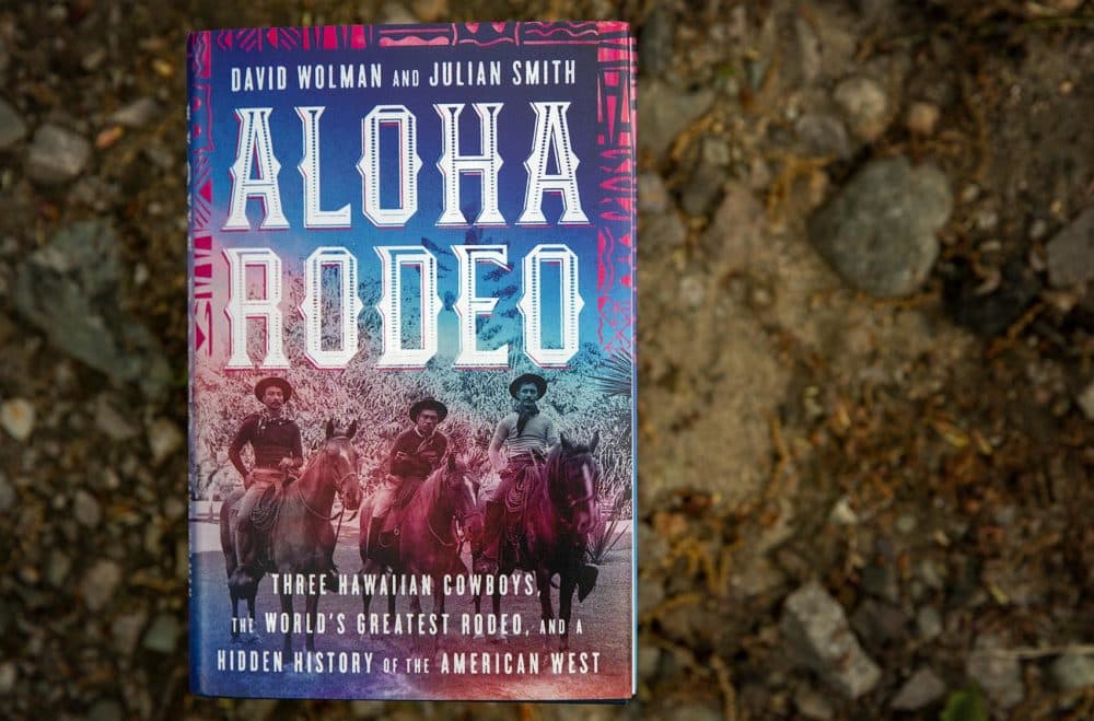 Aloha Rodeo, by David Wolman And Julian Smith. (Robin Lubbock/WBUR)