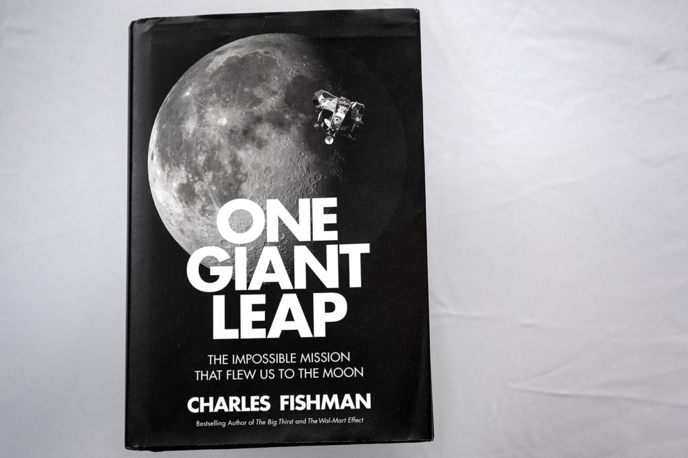 &quot;One Giant Leap: The Impossible Mission That Flew Us to the Moon,&quot; by Charles Fishman. (Robin Lubbock/WBUR)