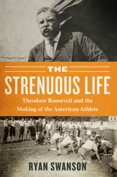 &quot;The Strenuous Life&quot; by Ryan Swanson