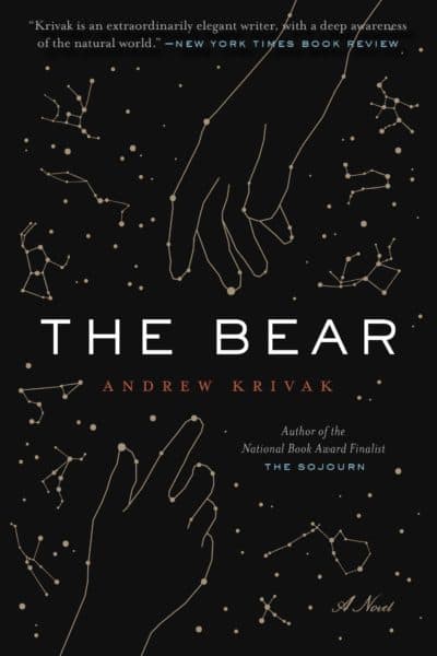 The Bear by Andrew Krivak. (Courtesy)